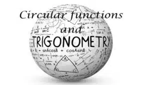 3.3 Circular functions and trigonometry