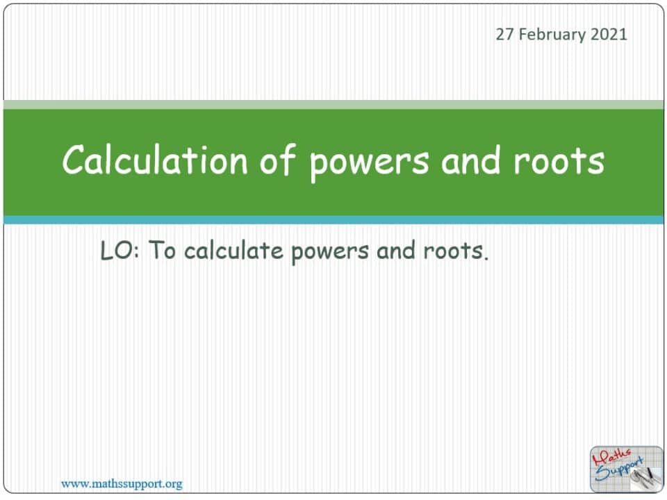 Maths IGCSE C1.4 Calculation of powers and roots